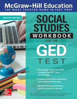 McGraw-Hill Education Social Studies Workbook for the GED Test, Second Edition by McGraw Hill