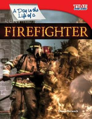 A Day in the Life of a Firefighter (Fluent) by Diana Herweck