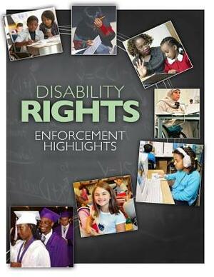 Disability Rights: Enforcement Highlights by U S Department of Education