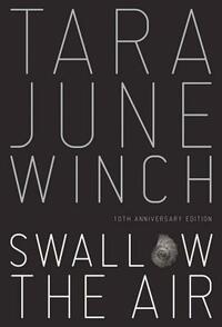 Swallow the Air by Tara June Winch