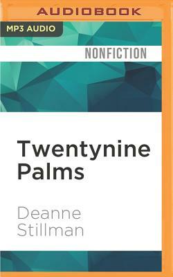 Twentynine Palms: A True Story of Murder, Marines, and the Mojave by Deanne Stillman