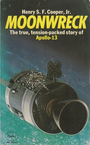 Moonwreck : the true, tension-packed story of Apollo 13 by Henry S.F. Cooper Jr.