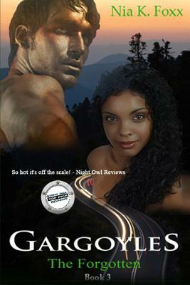 Gargoyles: The Forgotten by Nia K. Foxx