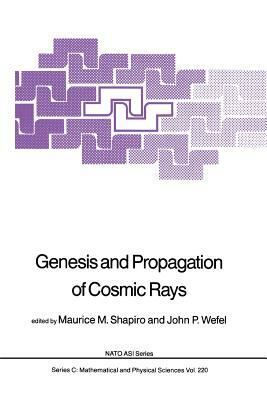 Genesis and Propagation of Cosmic Rays by 