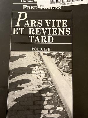 Pars Vite et Reviens Tard by Fred Vargas