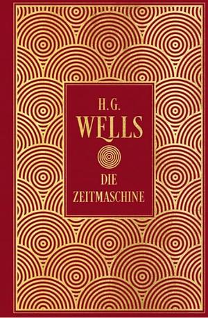 Die Zeitmaschine: eine Erfindung by H.G. Wells