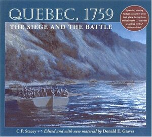 Quebec, 1759: The Siege And The Battle by Charles Perry Stacey