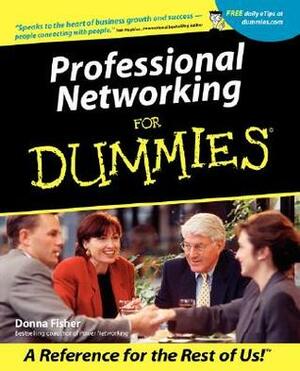 Professional Networking for Dummies by Donna Fisher
