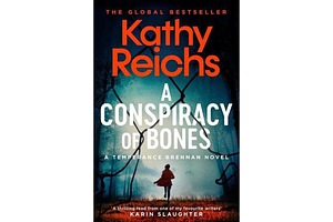 A Conspiracy of Bones by Kathy Reichs