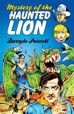 Mystery Of The Haunted Lion by Darryle Purcell