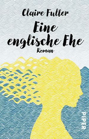 Eine englische Ehe by Claire Fuller