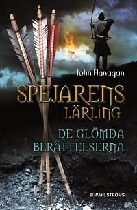 De glömda berättelserna by John Flanagan