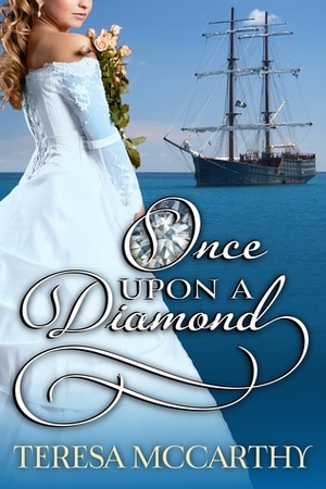 Once Upon A Diamond by Teresa McCarthy