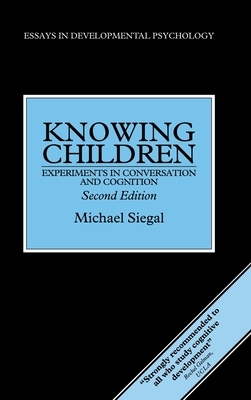 Knowing Children by Michael Siegal