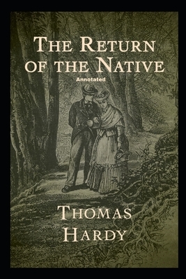 Return of the Native Annotated by Thomas Hardy