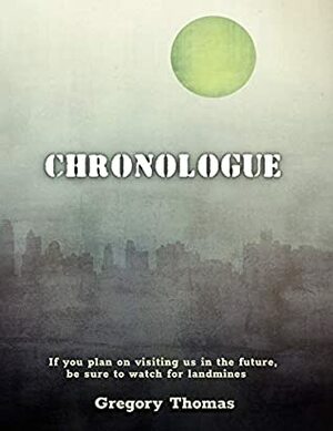 Chronologue by Little Hippe Mama, Rena Violet, Gregory Thomas, Melanie Grunwald