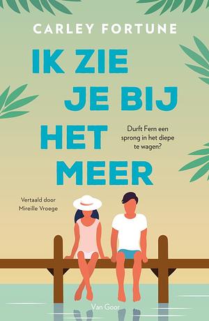 Boek cover voor Ik zie je bij het meer van Carley Fortune