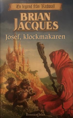 Redwall: Josef, klockmakaren by Brian Jacques