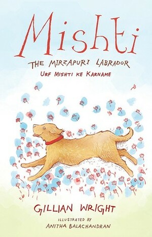 Mishti, the Mirzapuri Labrador by Gillian Wright