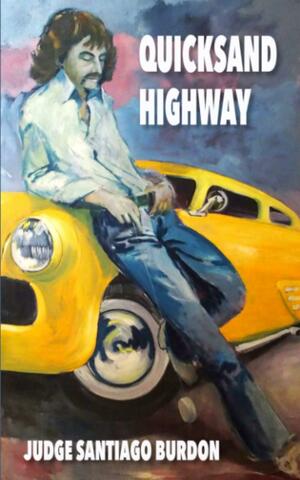 Quicksand Highway by Arthur Graham, Judge Santiago Burdon