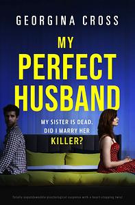 My Perfect Husband by Georgina Cross