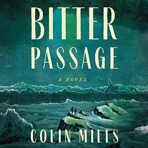 Bitter Passage by Colin Mills