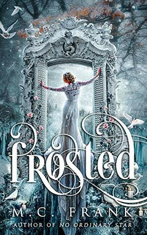 Frosted by M.C. Frank