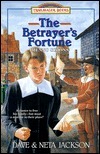 The Betrayer's Fortune by Dave Jackson, Neta Jackson