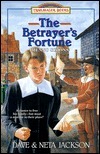 The Betrayer's Fortune by Neta Jackson, Dave Jackson