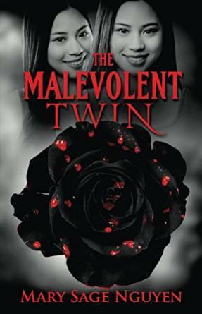 The Malevolent Twin by Mary Sage Nguyen