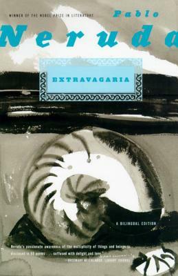 Extravagaria: A Bilingual Edition by Pablo Neruda