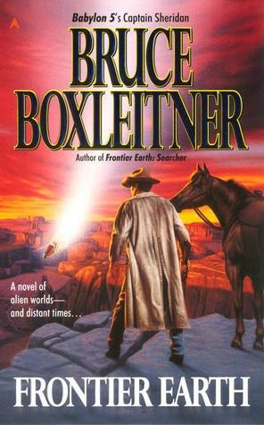 Frontier Earth by Bruce Boxleitner, William H. Keith Jr.
