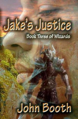 Jake's Justice by John Booth