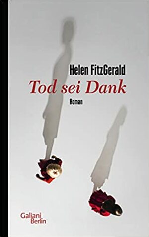 Tod Sei Dank by Helen Fitzgerald