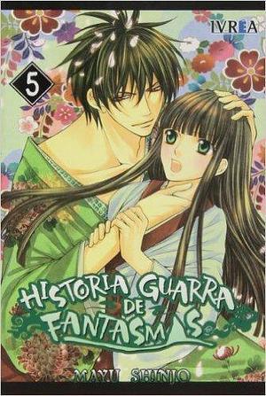 Historia guarra de fantasmas 5 by Mayu Shinjō, Mayu Shinjō