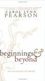 Beginnings And Beyond by Carol Lynn Pearson