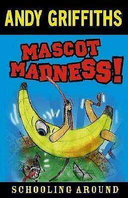 Mascot Madness! by Andy Griffiths