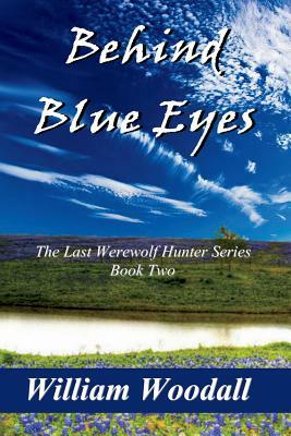 Behind Blue Eyes by William Woodall