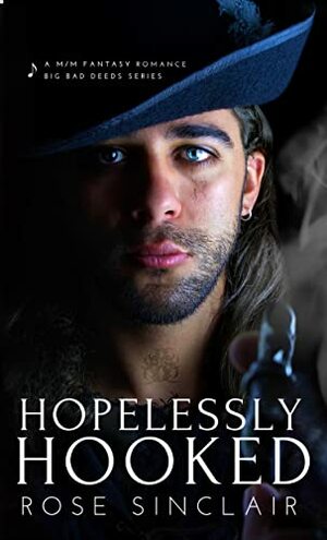 Hopelessly Hooked by Rose Sinclair