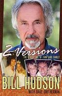 2 Versions: The Other Side of Fame and Family by Bill Hudson