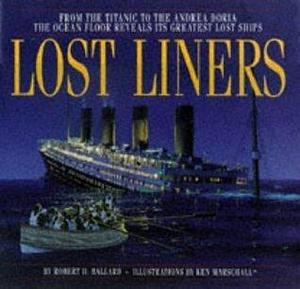 Lost Liners by Robert D. Ballard, Robert D. Ballard