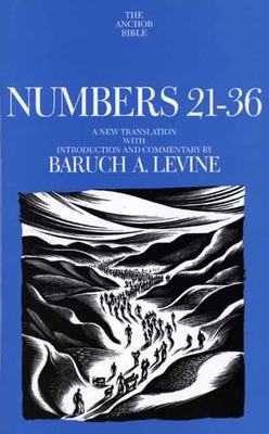 Numbers 21-36 by Baruch A. Levine