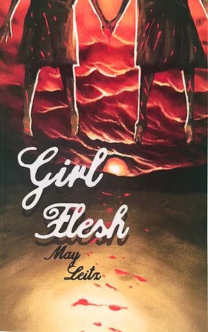 Girl Flesh by May Leitz