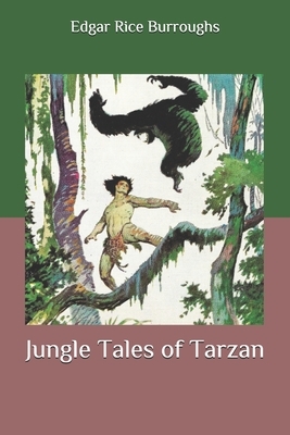 Jungle Tales of Tarzan by Edgar Rice Burroughs