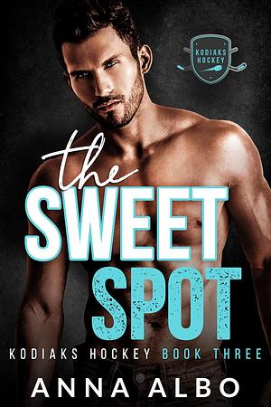 The Sweet Spot by Anna Albo