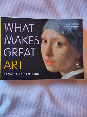 What Makes Great Art: 80 Masterpieces Explained by Andy Pankhurst, Lucinda Hawksley
