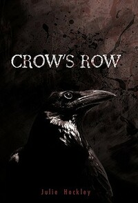 Crow's Row by Julie Hockley