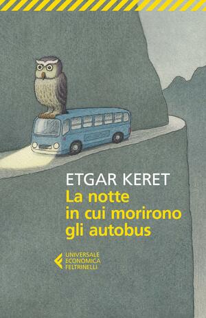 La notte in cui morirono gli autobus by Etgar Keret