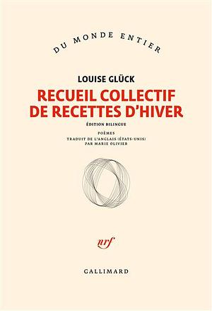 Recueil collectif de recettes d'hiver by Louise Glück