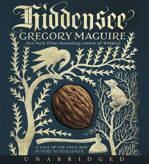 Hiddensee CD: A Tale of the Once and Future Nutcracker by Gregory Maguire